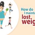 How To Maintain Weight After Losing It